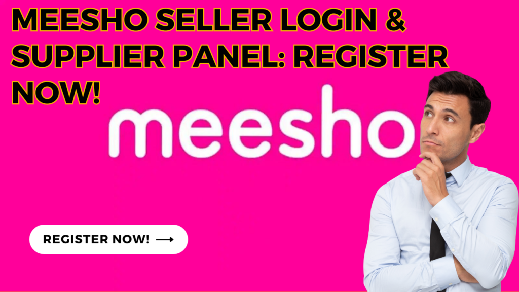 Meesho Seller Login & Supplier Panel