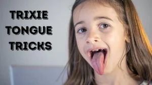 Trixie tongue tricks